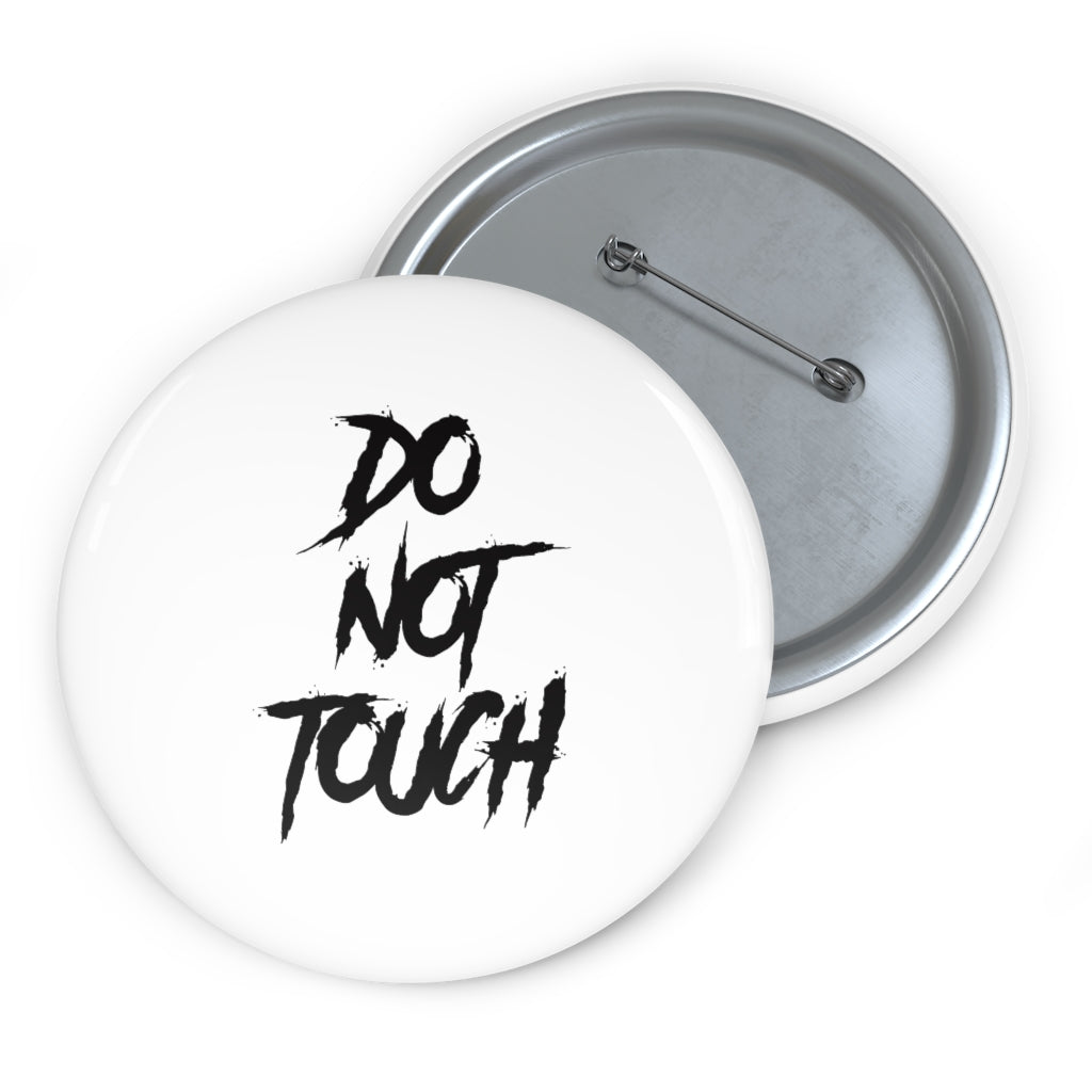DO NOT TOUCH Pin Buttons