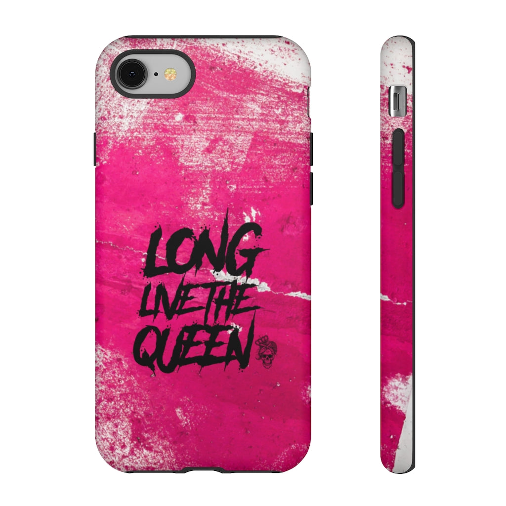 LONG LIVE THE QUEEN Tough Phone Case