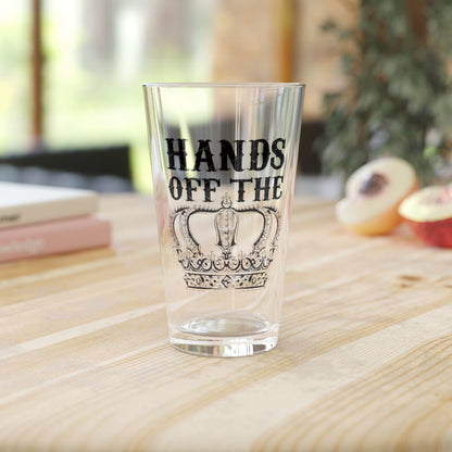 HANDS OFF THE CROWN PINT GLASS