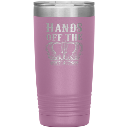 HANDS OFF THE CROWN 20 OZ TUMBLER