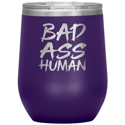 BAD ASS HUMAN WINE TUMBLER