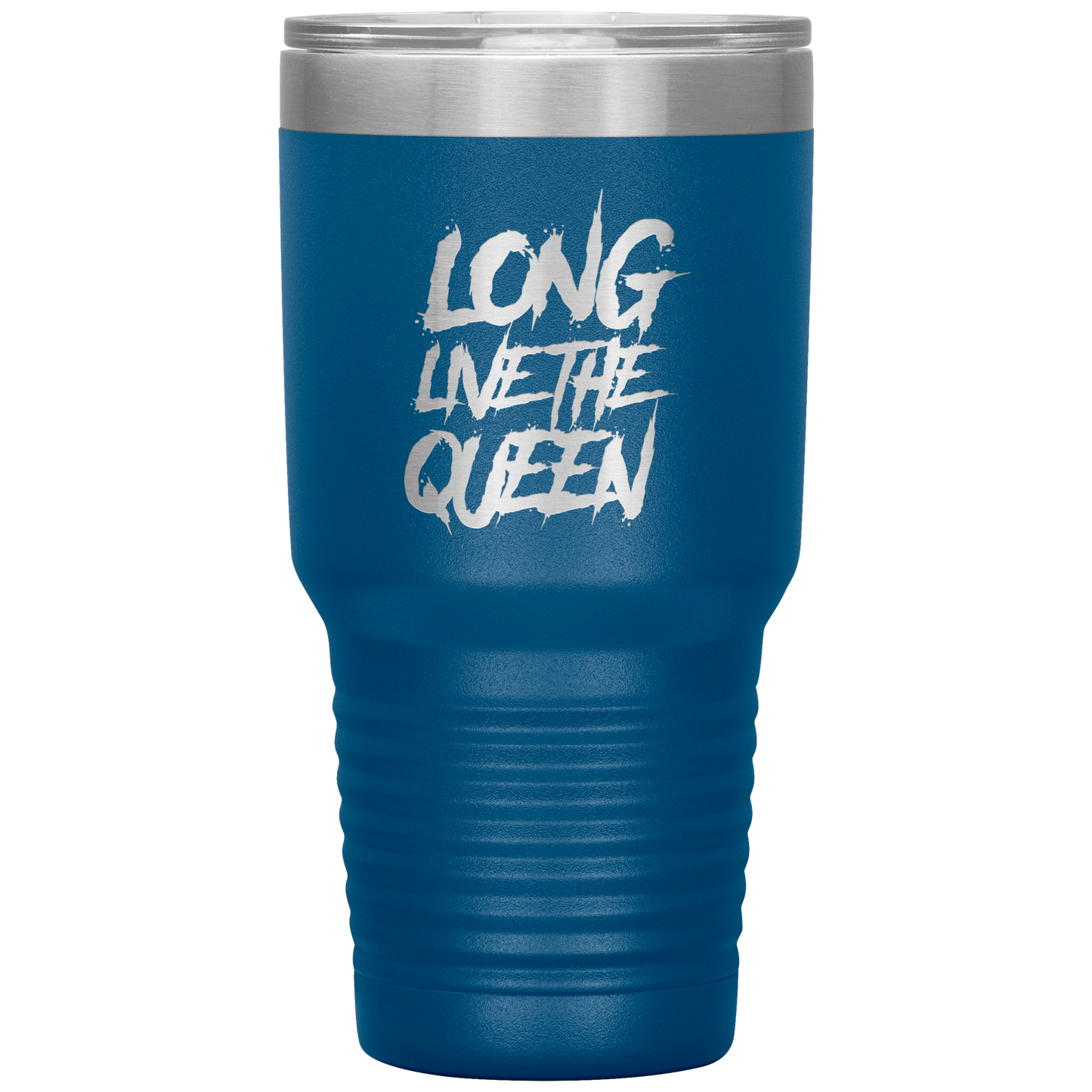 LONG LIVE THE QUEEN SAYING TUMBLER