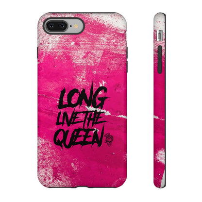 LONG LIVE THE QUEEN Tough Phone Case