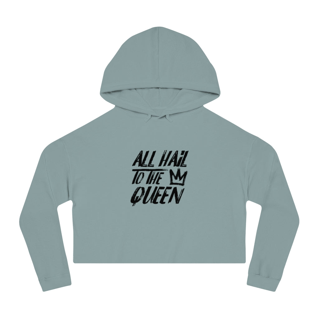 ALL HAIL TO THE QUEEN Cropped Hooded Sweatshirt