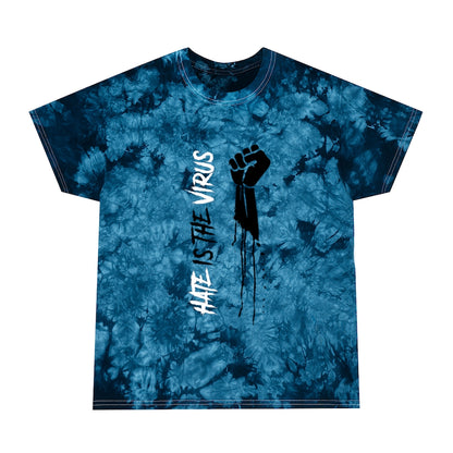 HATE IS THE VIRUS Tie-Dye Tee