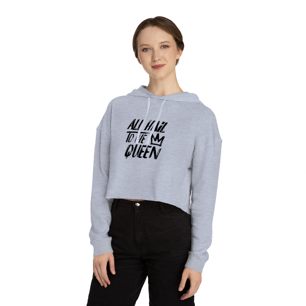 ALL HAIL TO THE QUEEN Cropped Hooded Sweatshirt