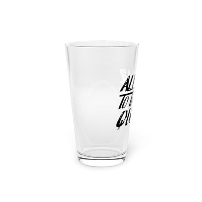ALL HAIL TO THE QUEEN PINT GLASS
