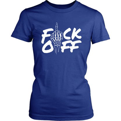 F*CK OFF WOMENS TSHIRT