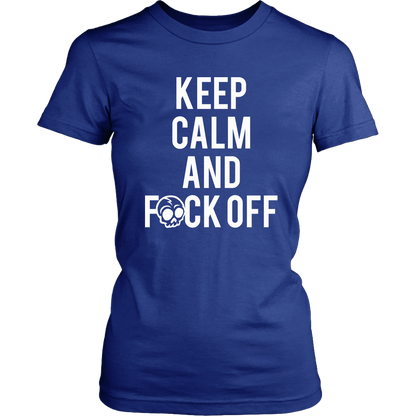 KEEP CALM AND F*CK OFF WOMENS TSHIRT