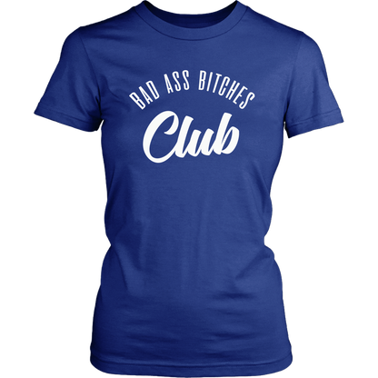 BAD ASS BITCHES CLUB WOMEN TSHIRT