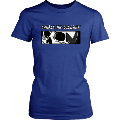 EXHALE THE BULLSHIT Womens Tshirt
