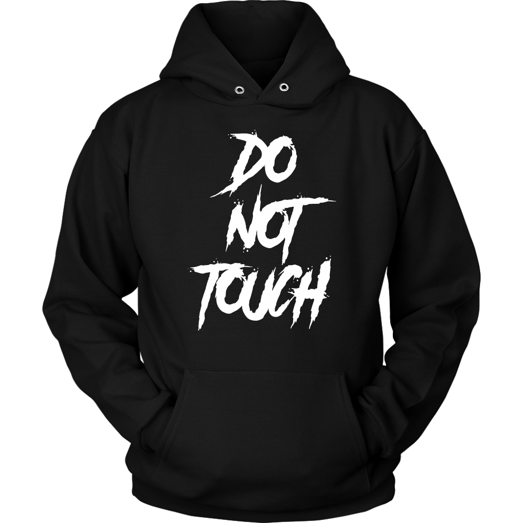 DO NOT TOUCH HOODIE