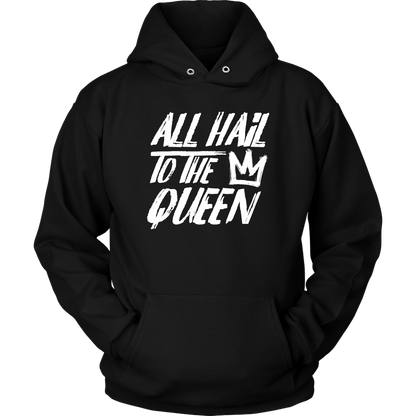 ALL HAIL TO THE QUEEN HOODIE