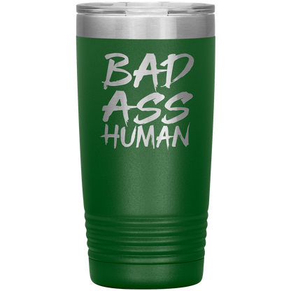 BAD ASS HUMAN 20 OZ TUMBLER