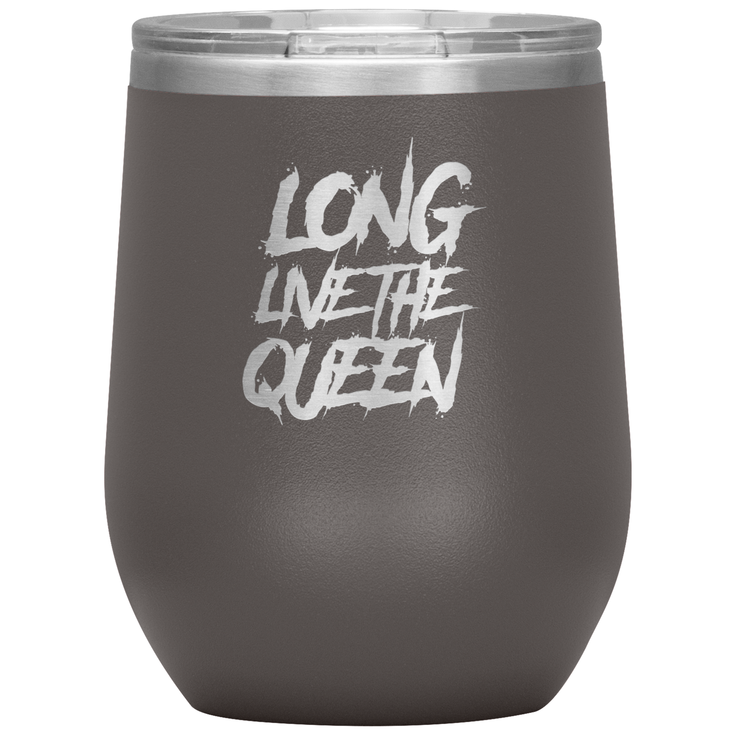 LONG LIVE THE QUEEN SAYING WINE TUMBLER