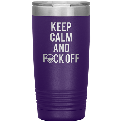 KEEP CALM AND F*CK OFF 20 OZ TUMBLER