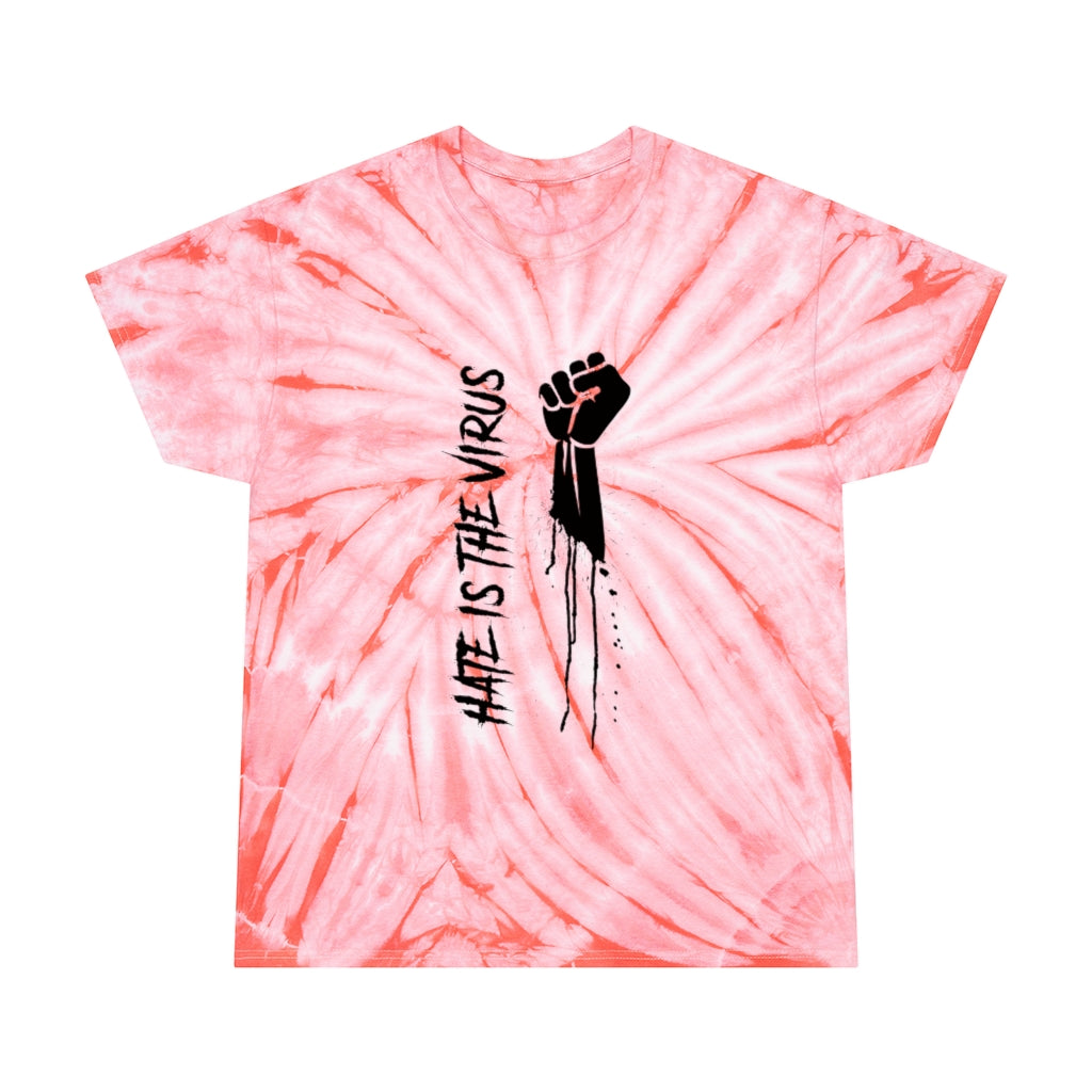 HATE IS THE VIRUS Tie-Dye Tee / Cyclone