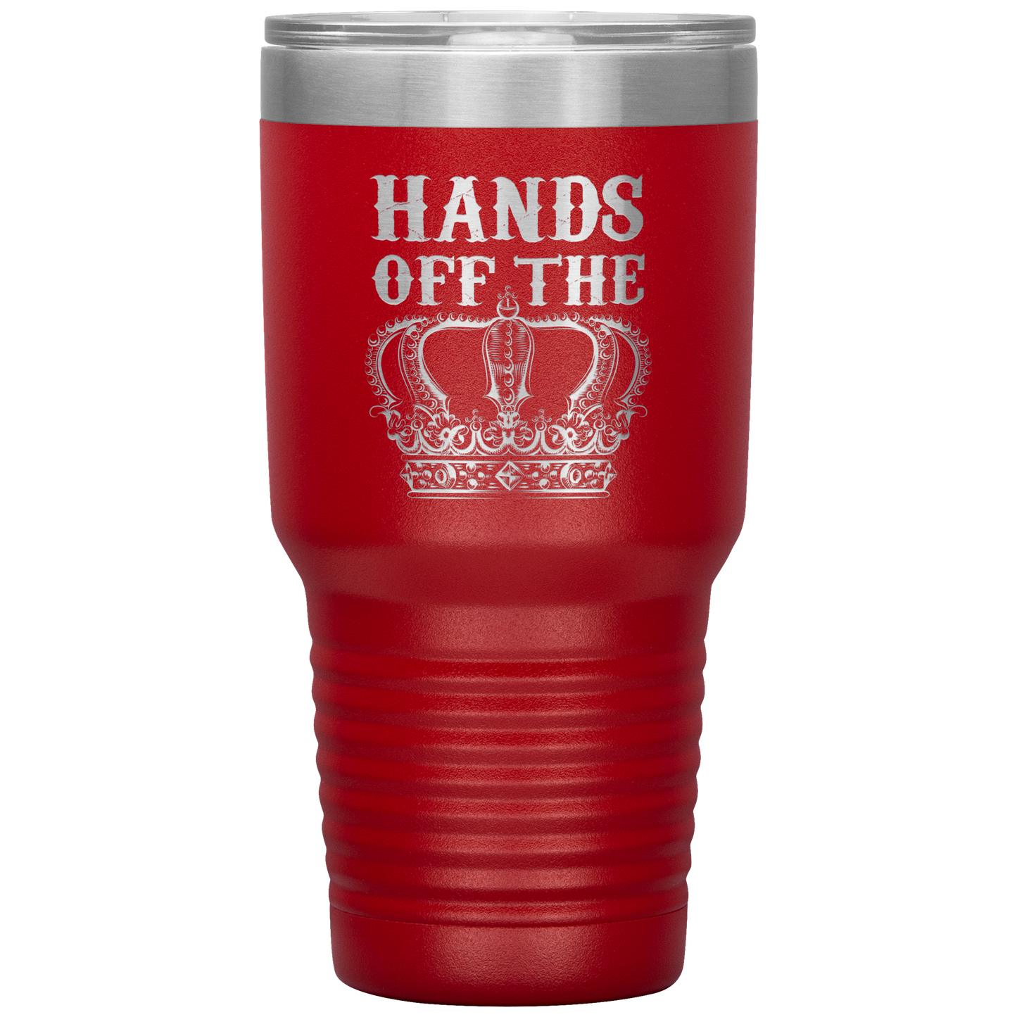 HANDS OFF THE CROWN TUMBLER