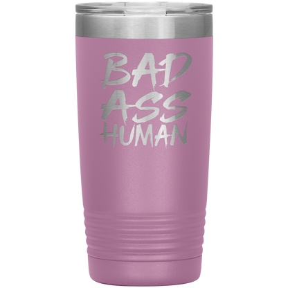 BAD ASS HUMAN 20 OZ TUMBLER
