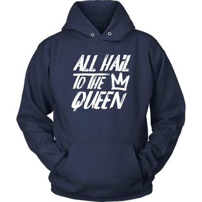 ALL HAIL TO THE QUEEN HOODIE
