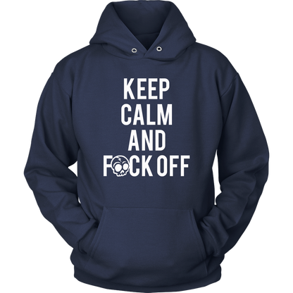 KEEP CALM AND F*CK OFF HOODIE
