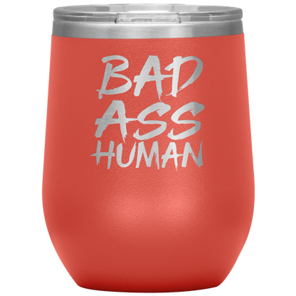 BAD ASS HUMAN WINE TUMBLER