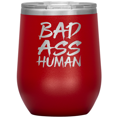 BAD ASS HUMAN WINE TUMBLER