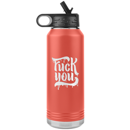 F*CK YOU 32 OZ WATER BOTTLE
