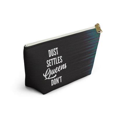 QUEENS DON'T SETTLE Accessory Pouch w T-bottom
