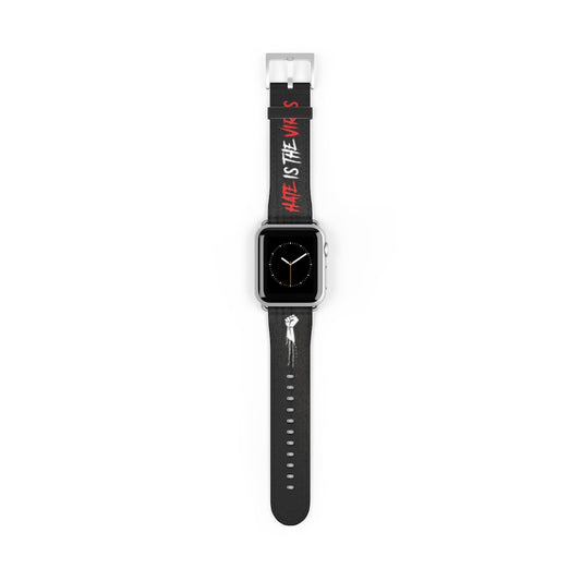 HATE IS THE VIRUS DRIP Watch Band