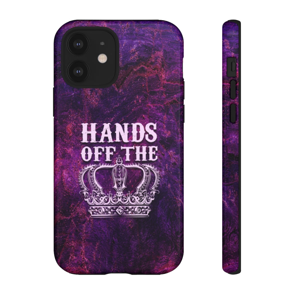 HANDS OFF THE CROWN Tough Phone Case