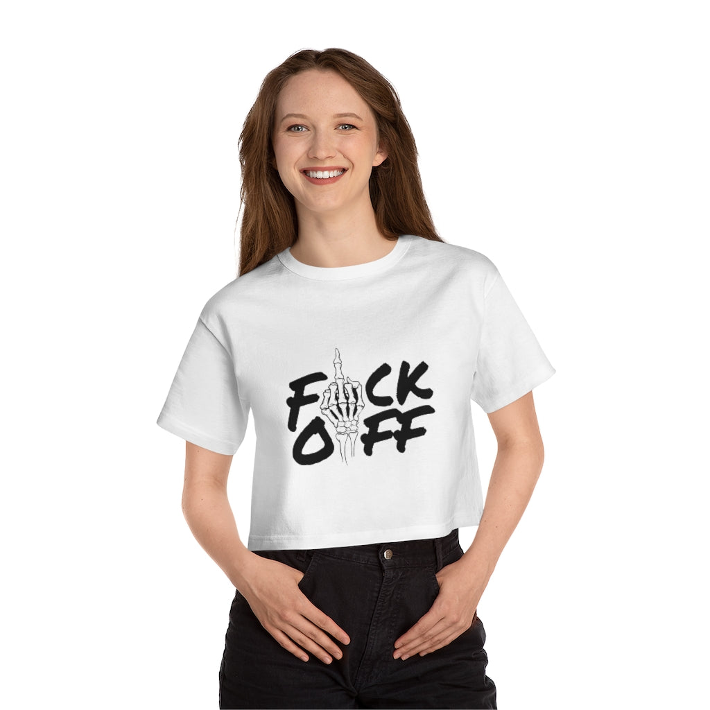 F*CK OFF Champion Women's Heritage Cropped T-Shirt