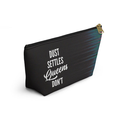 QUEENS DON'T SETTLE Accessory Pouch w T-bottom