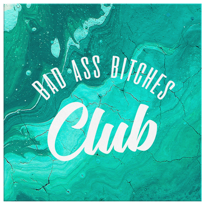 BAD ASS BITCHES CLUB GALLERY CANVAS WALL ART
