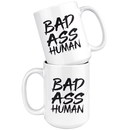 BAD ASS HUMAN MUG