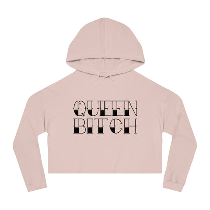 QUEEN BITCH Cropped Hooded Sweatshirt