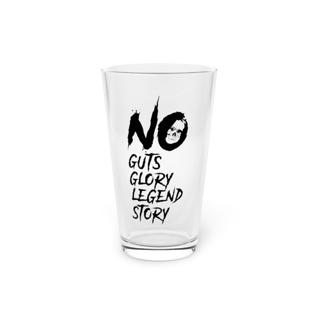 NO GUTS NO GLORY PINT GLASS