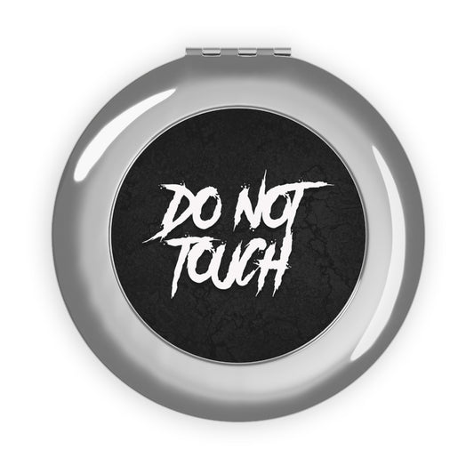 DO NOT TOUCH Compact Travel Mirror