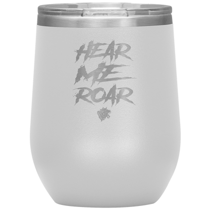 HEAR ME ROAR WINE TUMBLER