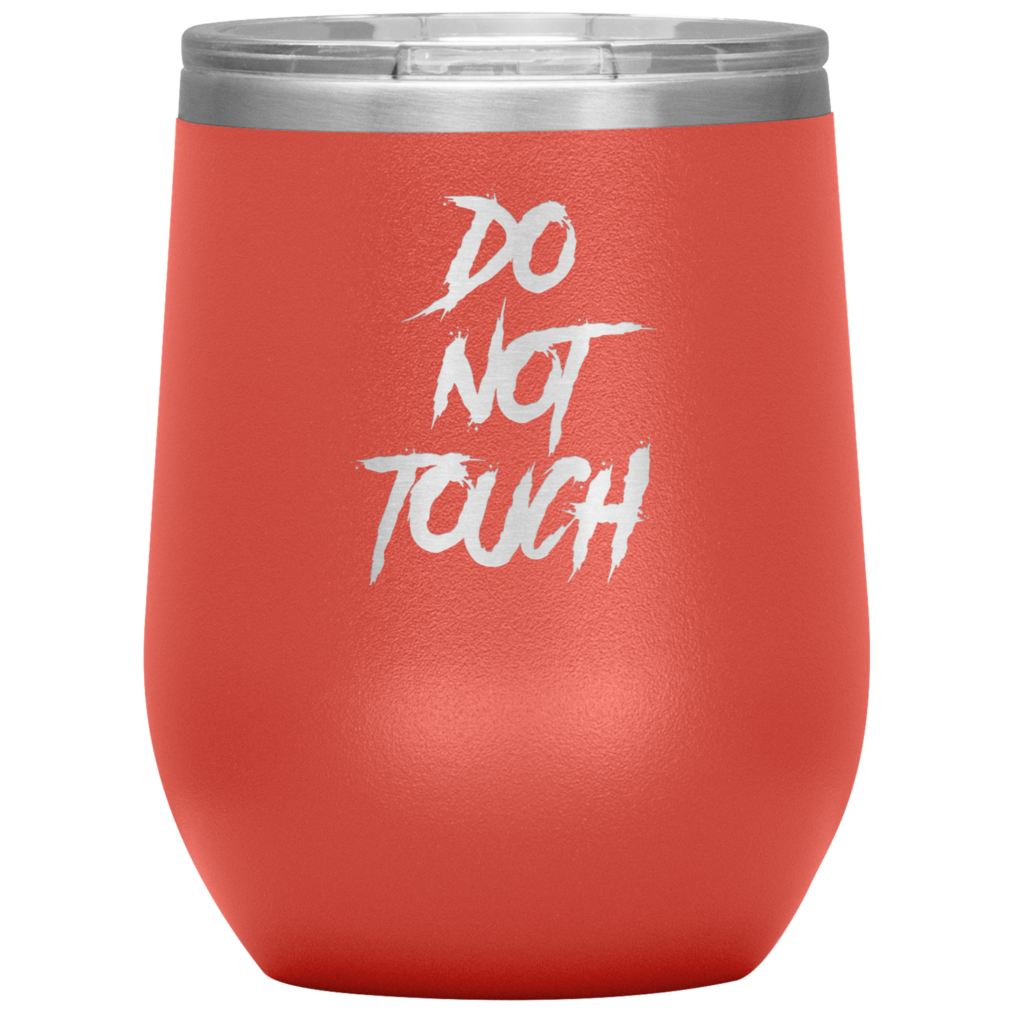 DO NOT TOUCH WINE TUMBLER