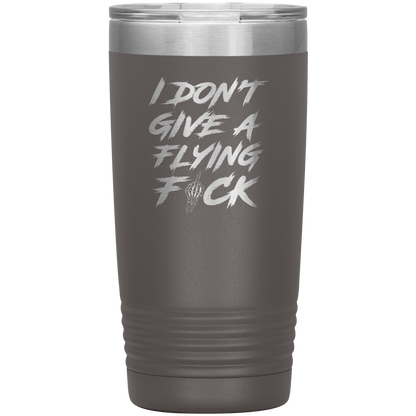 DON'T GIVE A F*CK 20 OZ TUMBLER