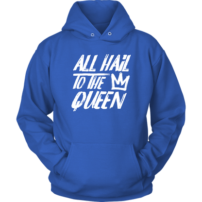 ALL HAIL TO THE QUEEN HOODIE