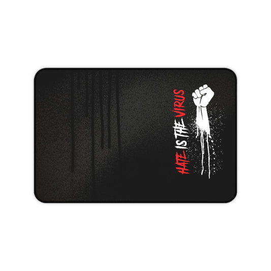 HATE IS THE VIRUS DRIP Desk Mat