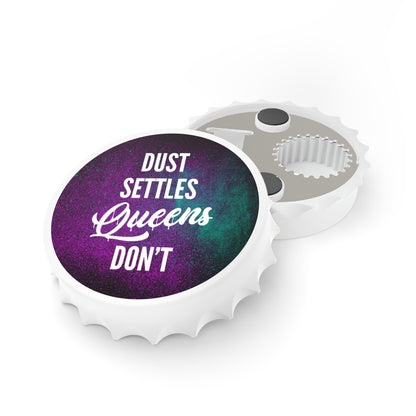QUEENS DON'T SETTLE Bottle Opener