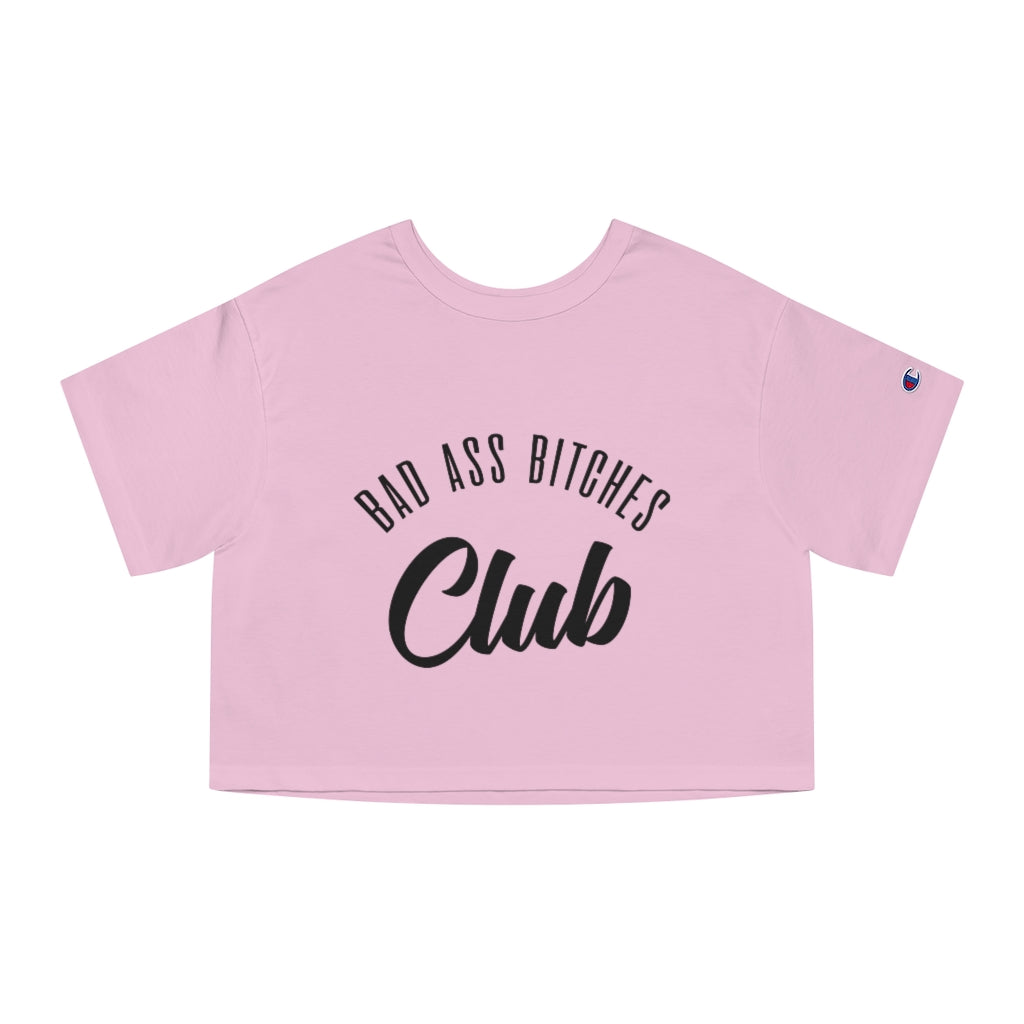 BAD ASS BITCHES CLUB Champion Women's Heritage Cropped T-Shirt