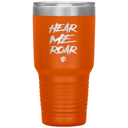 HEAR ME ROAR TUMBLER