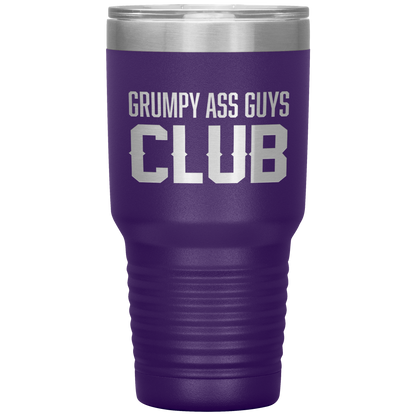 GRUMPY ASS GUYS CLUB TUMBLER