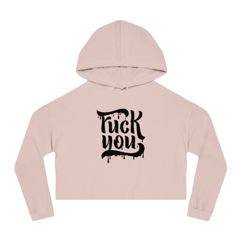 F*CK YOU Cropped Hooded Sweatshirt