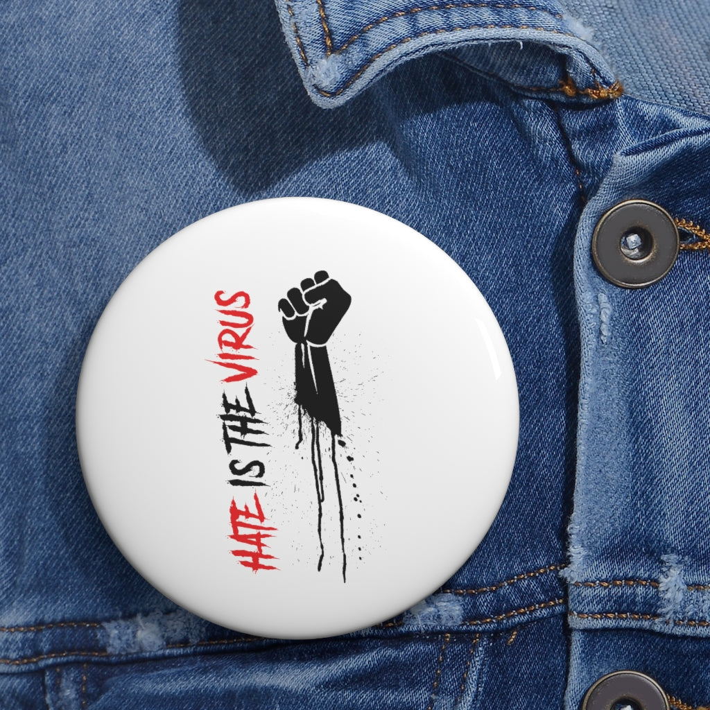HATE IS THE VIRUS DRIP Pin Buttons