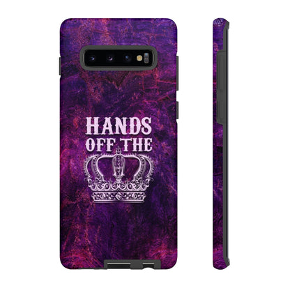 HANDS OFF THE CROWN Tough Phone Case